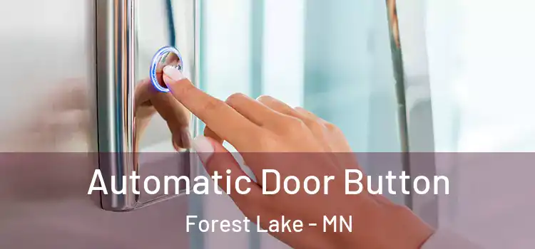 Automatic Door Button Forest Lake - MN
