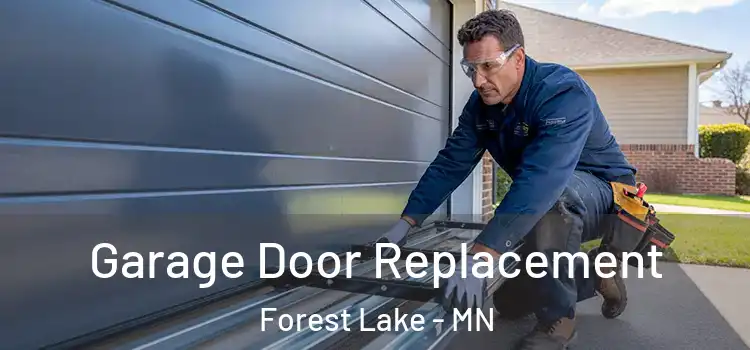  Garage Door Replacement Forest Lake - MN