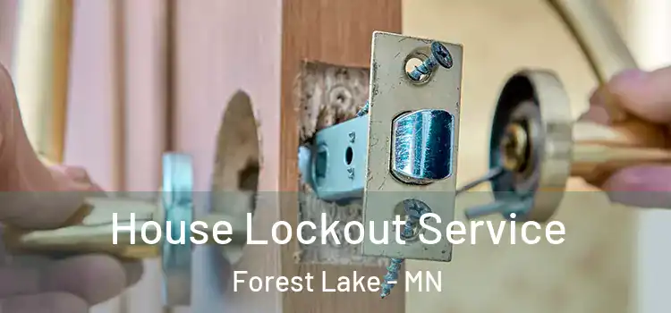 House Lockout Service Forest Lake - MN