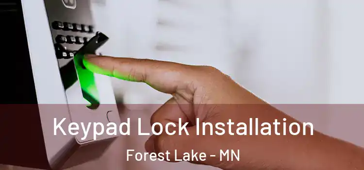 Keypad Lock Installation Forest Lake - MN