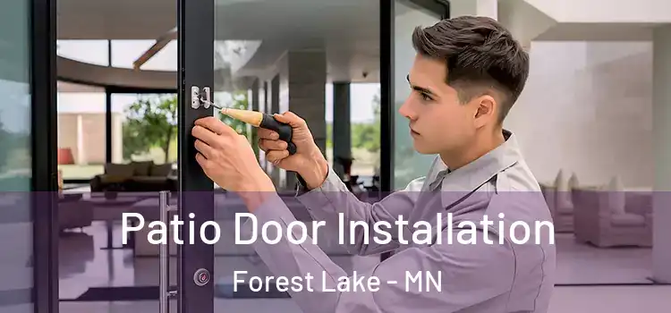 Patio Door Installation Forest Lake - MN